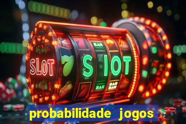 probabilidade jogos de futebol